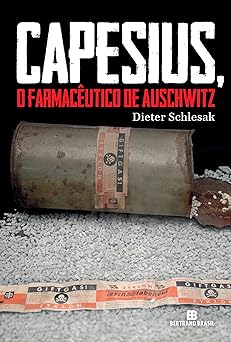 Capesius, o farmaceutico de Auschwitz Dieter Schlesak